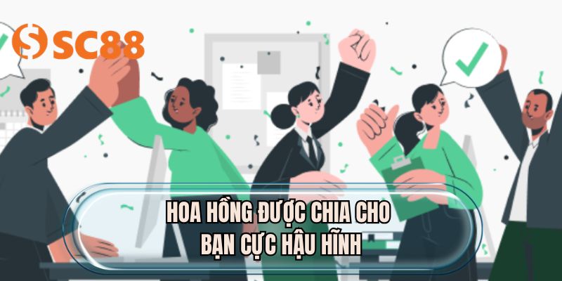 Hoa hồng được chia cho bạn cực hậu hĩnh